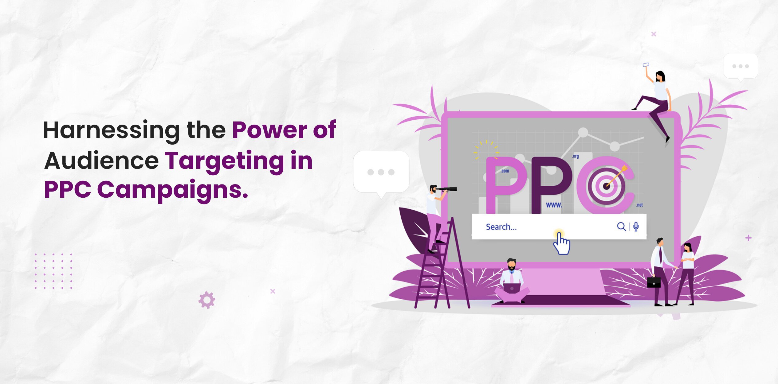 Harnessing the Power of Audience Targeting in PPC Campaigns