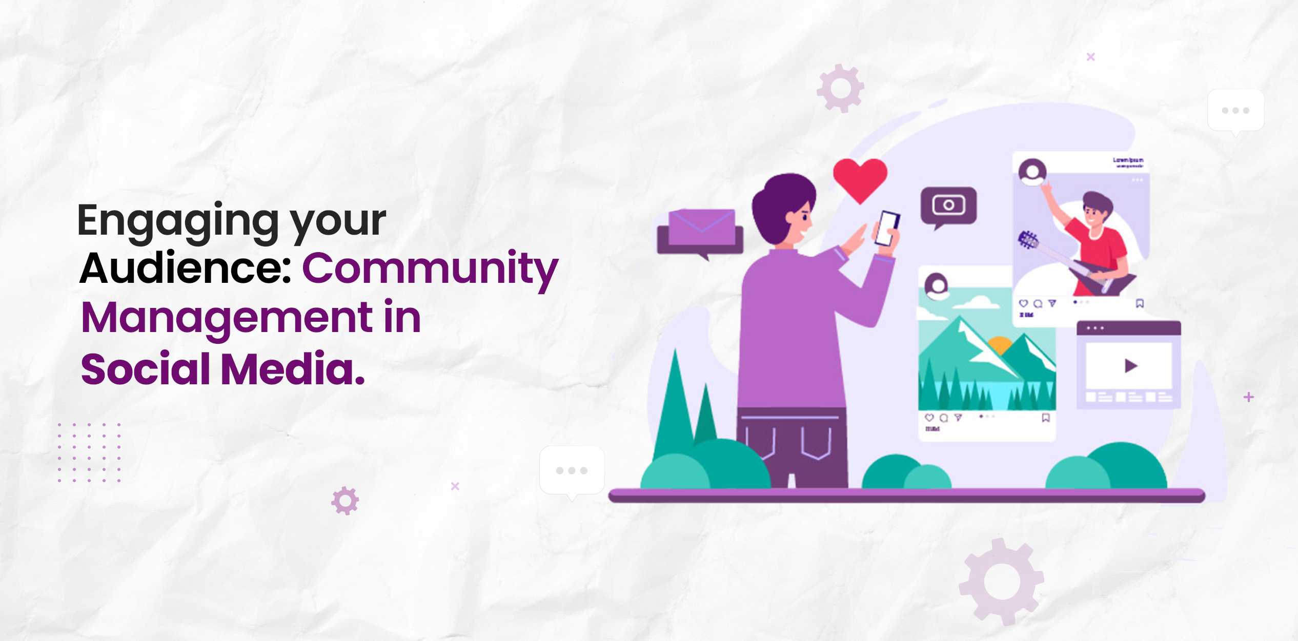 Engaging Your Audience: Community Management on Social Media