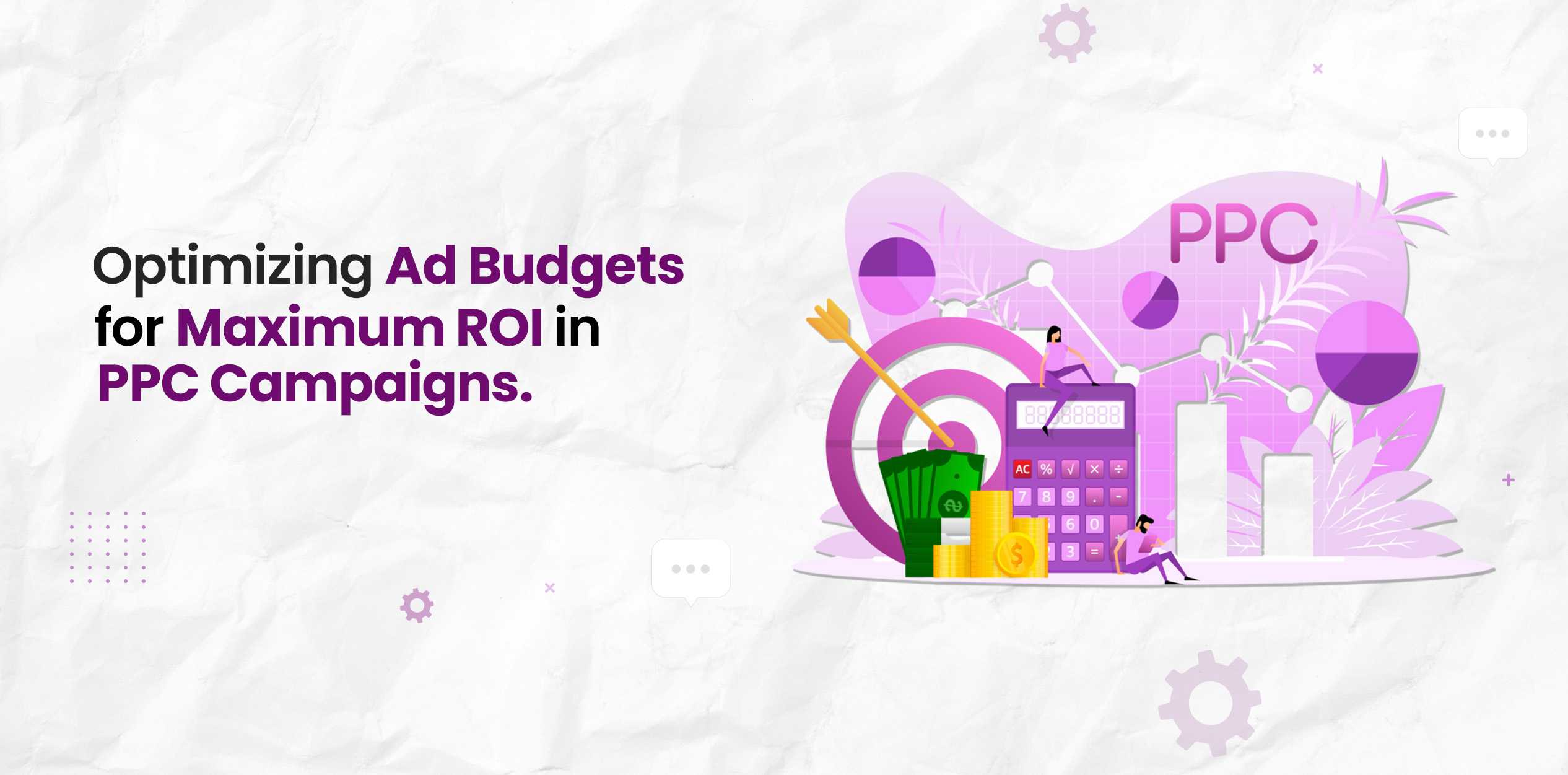 Optimizing Ad Budgets for Maximum ROI in PPC Campaigns