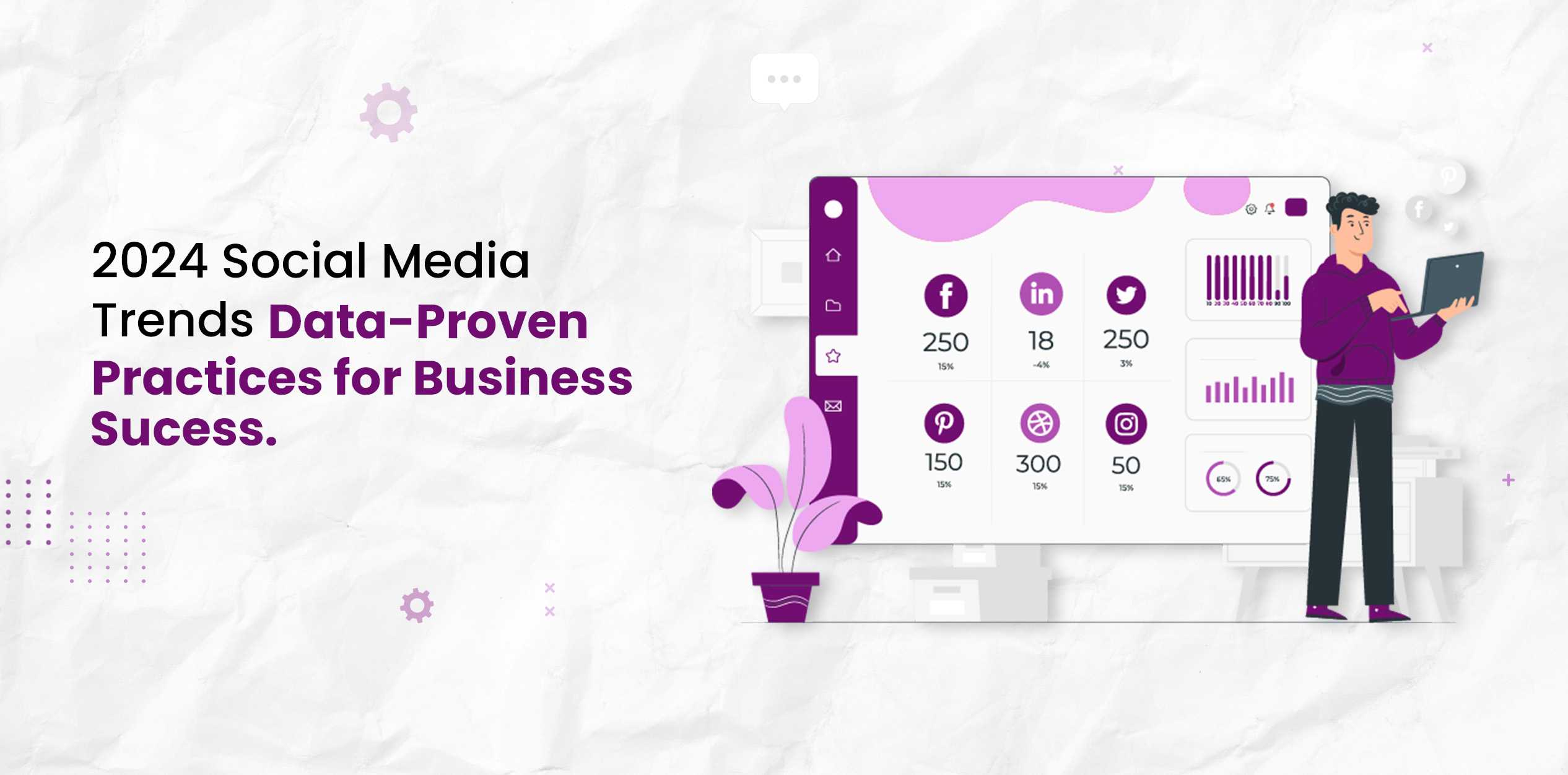 2024 Social Media Trends: Data-Proven Practices for Business Success